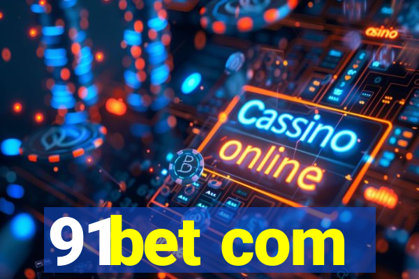 91bet com